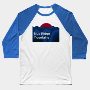 The Blue Ridge Mountains Baseball T-Shirt